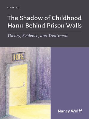 cover image of The Shadow of Childhood Harm Behind Prison Walls